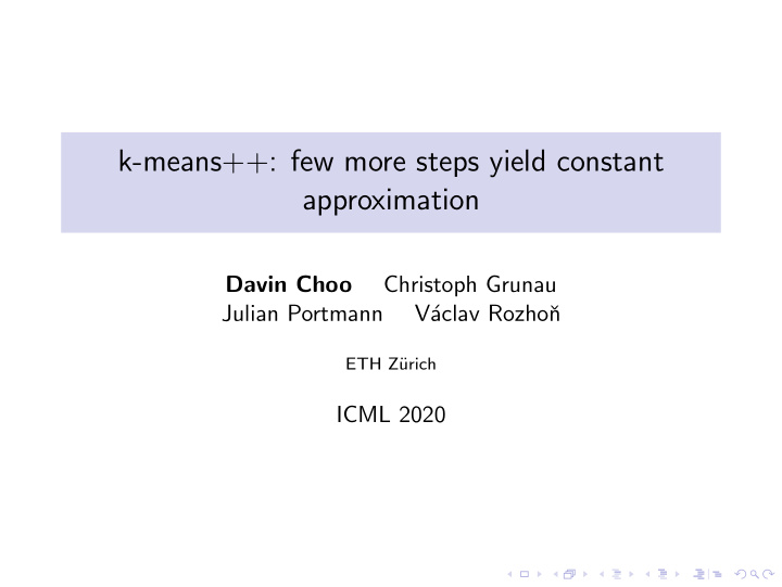 k means few more steps yield constant approximation
