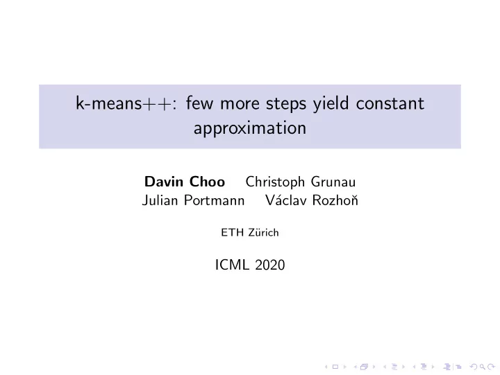 k means few more steps yield constant approximation