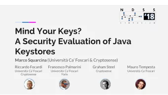 Mind Your Keys?  A Security Evaluation of Java  Keystores Marco Squarcina (Universit Ca