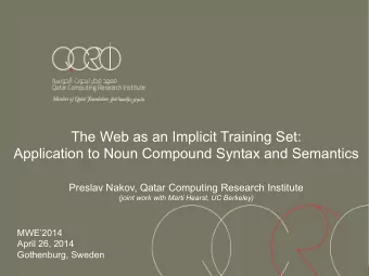 The Web as an Implicit Training Set:  Application to Noun Compound Syntax and Semantics  Preslav