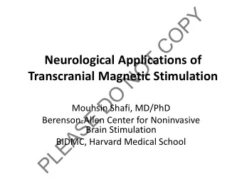 Y  P  O  C  T  Neurological Applications of  O  N  Transcranial Magnetic Stimulation  O  D  Mouhsin
