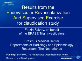 Results from the  Endovascular Revascularization  And Supervised Exercise  for claudication study