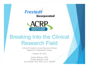 Breaking Into the Clinical  Research Field  A How-To Guide to Jump Start your Clinical  Research or