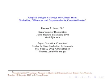 Adaptive Designs in Surveys and Clinical Trials: Similarities, Differences, and Opportunities for
