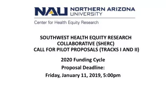 SOUTHWEST HEALTH EQUITY RESEARCH  COLLABORATIVE (SHERC)  CALL FOR PILOT PROPOSALS (TRACKS I AND II)