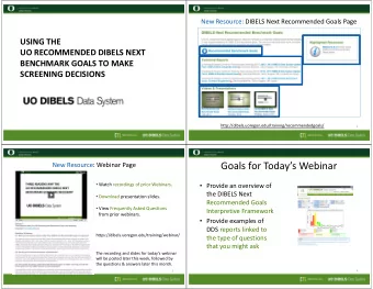 Goals for Todays Webinar New Resource: Webinar Page  Watch recordings of prior Webinars.