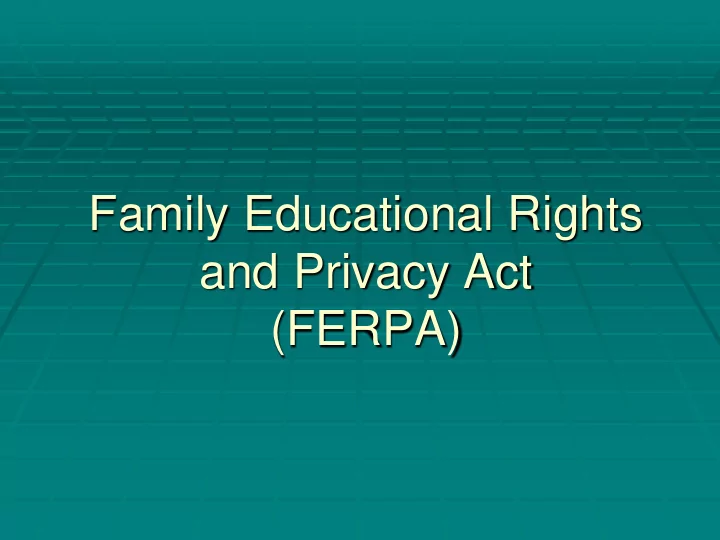 family educational rights and privacy act ferpa what is