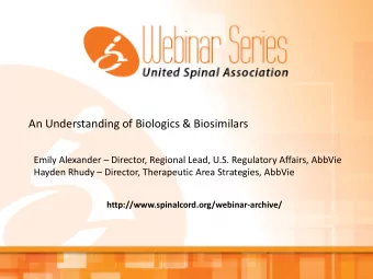 An Understanding of Biologics &amp; Biosimilars  Emily Alexander  Director, Regional Lead, U.S.