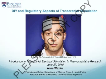 Y  P  O  DIY and Regulatory Aspects of Transcranial Stimulation  C  T  O  N  O  D  E  S  A  Anthony