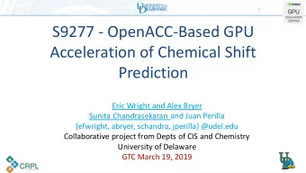 Acceleration of Chemical Shift  Prediction  Eric Wright and Alex Bryer  Sunita Chandrasekaran and