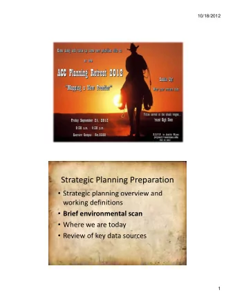 Strategic Planning Preparation  Strategic planning overview and  g  p  g working definitions