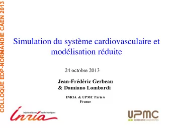 Simulation du systme cardiovasculaire et  modlisation rduite  24 octobre 2013