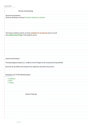 The Ear and Hearing  Sound and sensations:  Physical attributes of sound: intensity, frequency,