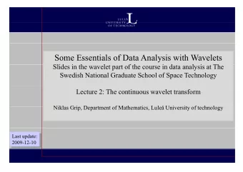 Some Essentials of Data Analysis with Wavelets  Slides in the wavelet part of the course in data