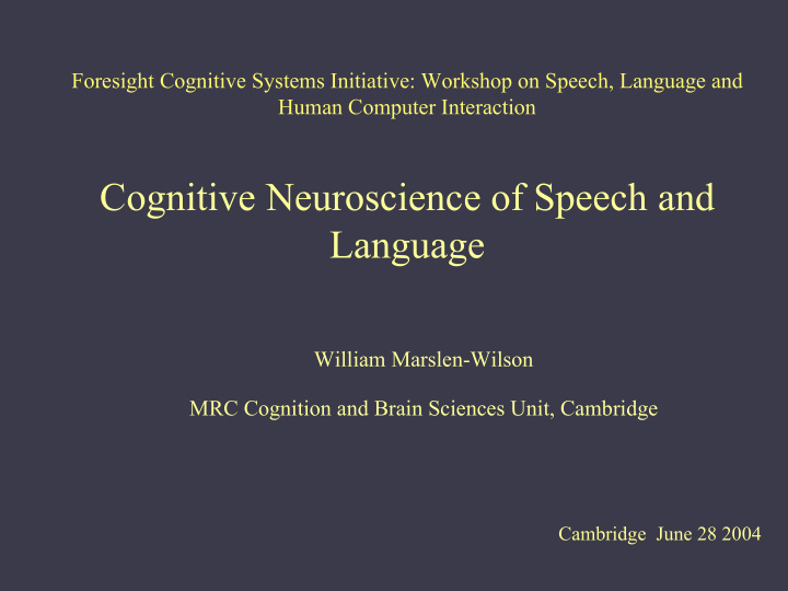 cognitive neuroscience of speech and language