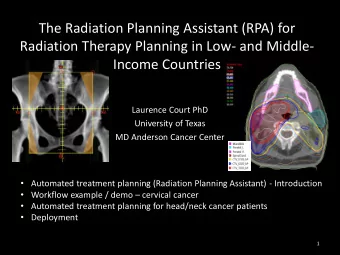 Radiation Therapy Planning in Low- and Middle-  Income Countries  Laurence Court PhD  University of
