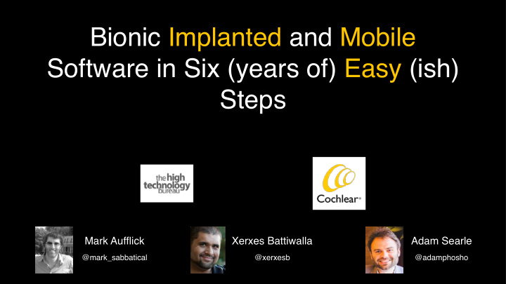 bionic implanted and mobile software in six years of easy