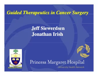 Guided Therapeutics in Cancer Surgery  Guided Therapeutics in Cancer Surgery  Guided Therapeutics