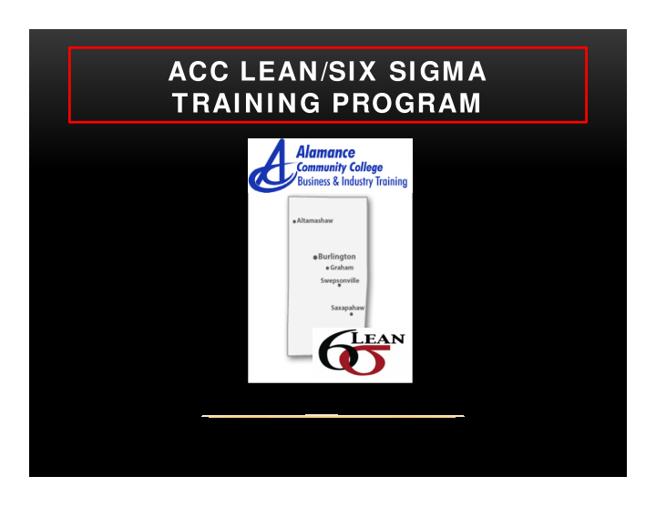acc lean six sigma training program acc s business and