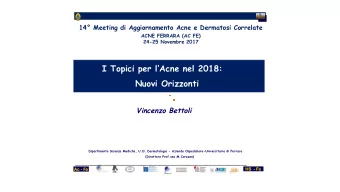 I Topici per lAcne nel 2018: Nuovi Orizzonti Vincenzo Bettoli  Dipartimento Scienze Mediche,