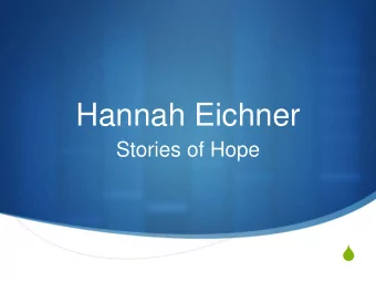 Hannah Eichner  Stories of Hope  S  Now    UNC student studying  health policy    Semester