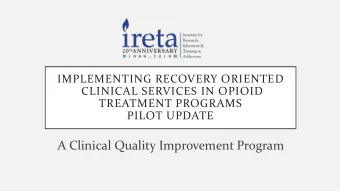 A Clinical Quality Improvement Program  Today:  National completion rates for OTPs hover