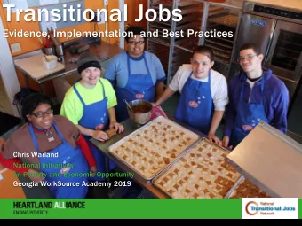 Transitional Jobs  Evidence, Implementation, and Best Practices  Chris Warland  National