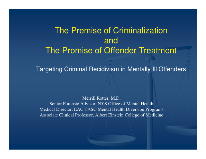 the premise of criminalization and the promise of