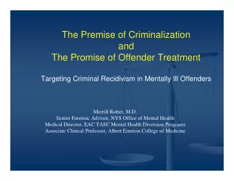 The Premise of Criminalization  and  The Promise of Offender Treatment  Targeting Criminal