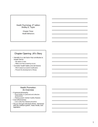 Chapter Opening: Jills Story   Heredity Is a risk factor that contributes to  breast cancer