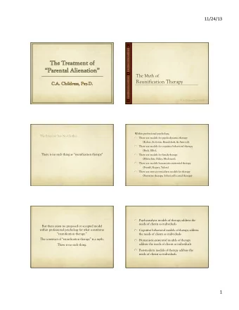 Reunification Therapy  C.A. Childress, Psy.D. (2013)  Within professional psychology,  The Emperor