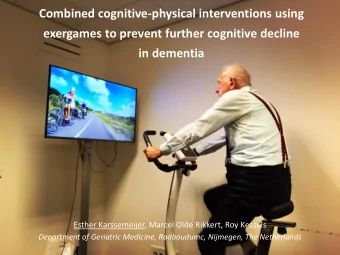 Combined cognitive-physical interventions using  exergames to prevent further cognitive decline  in