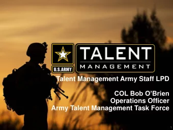 Talent Management Army Staff LPD  COL Bob OBrien  Operations Officer  Army Talent Management