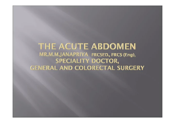 acute abdominal pain of less than 1 weeks duration which