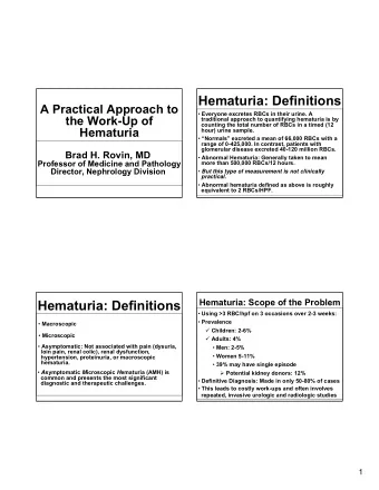 Hematuria: Definitions  A Practical Approach to  Everyone excretes RBCs in their urine. A  the