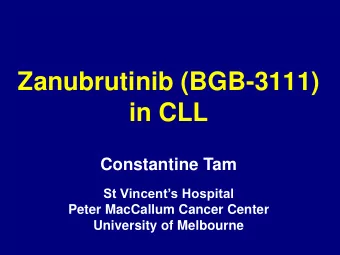 in CLL  Constantine Tam  St Vincents Hospital  Peter MacCallum Cancer Center  University of
