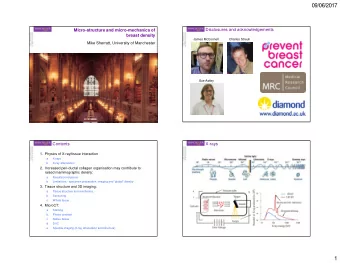 09/06/2017  Micro-structure and micro-mechanics of  Disclosures and acknowledgements  breast