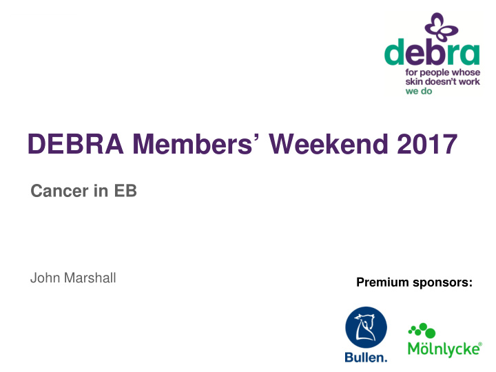 debra members weekend 2017