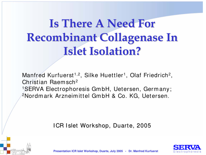 is there a need for is there a need for recombinant