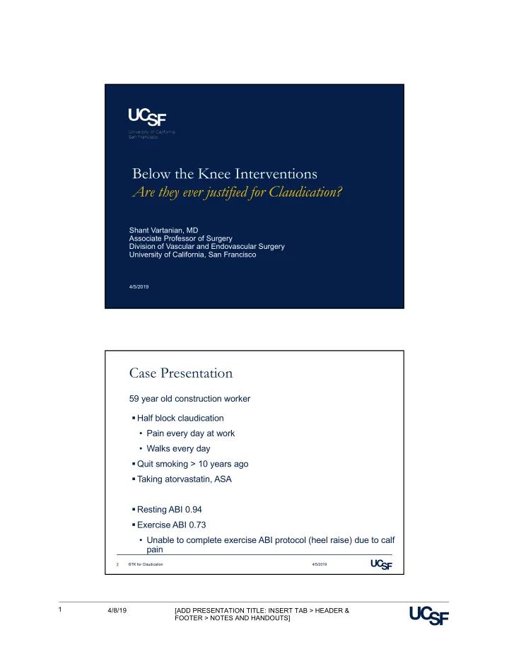 below the knee interventions are they ever justified for