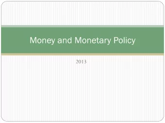 Money and Monetary Policy  2013  Trailer of inside job http://www.youtube.com/watch?v=FzrBurlJUNk