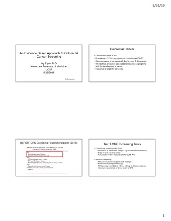 5/22/19  Colorectal Cancer  An Evidence Based Approach to Colorectal   Lifetime incidence of 6%