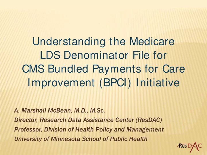 understanding the medicare lds denominator file for cms