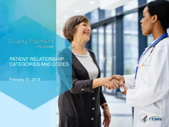 PATIENT RELATIONSHIP  CATEGORIES AND CODES  February 21, 2018  Disclaimer  This presentation was