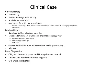 Clinical Case  Current History    Female 41 y    Smoker, 8-15 cigarettes per day    No