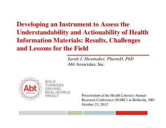 Developing an Instrument to Assess the  Understandability and Actionability of Health  Information