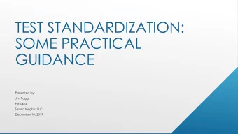 TEST STANDARDIZATION:  SOME PRACTICAL  GUIDANCE  Why standardization matters: a review  LEARNING