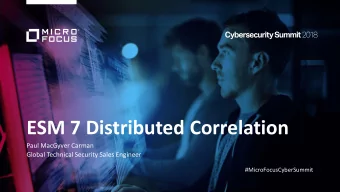 ESM 7 Distributed Correlation  Paul MacGyver Carman  Global Technical Security Sales Engineer