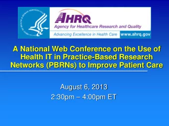 A National Web Conference on the Use of  Health IT in Practice-Based Research  Networks (PBRNs) to