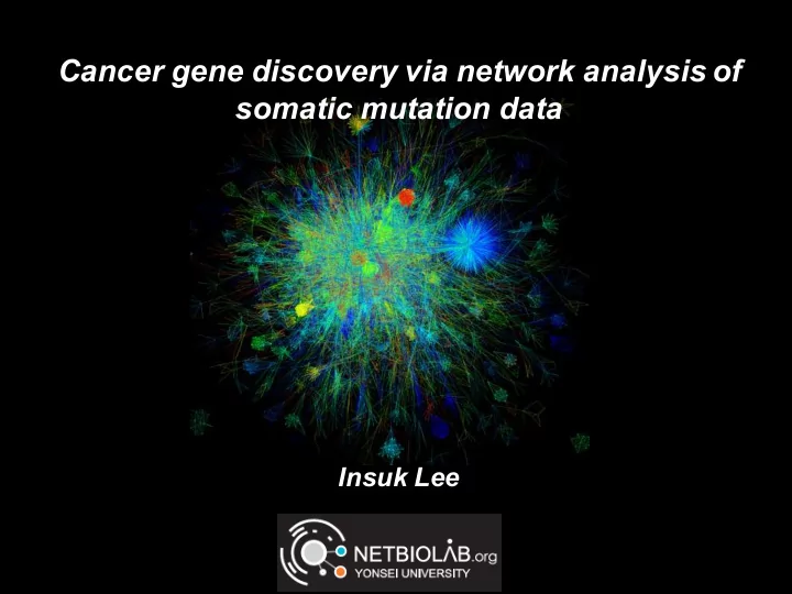 cancer gene discovery via network analysis of somatic